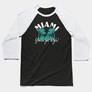 Golden Girls - Miami, You've got style! Baseball T-Shirt